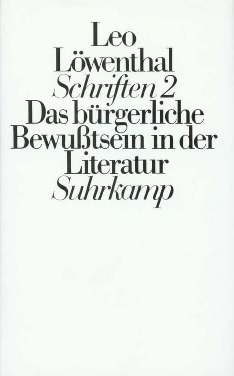 Produktbild: Schriften II (Ln). Das b&uuml;rgerliche Bewu&szlig;tsein in der Literatur