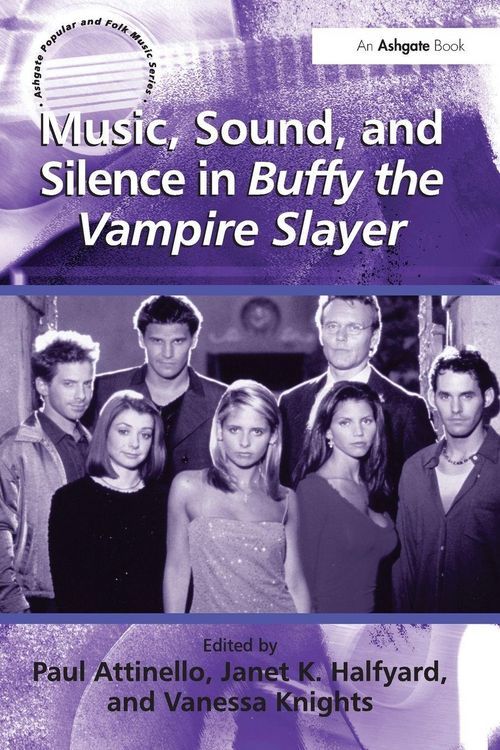 Produktbild: Music, Sound, and Silence in Buffy the Vampire Slayer