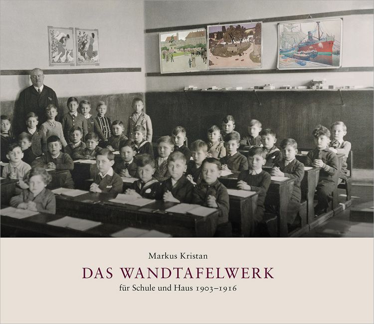 Produktbild: Das Wandtafelwerk f&uuml;r Schule und Haus 1903&ndash;1916