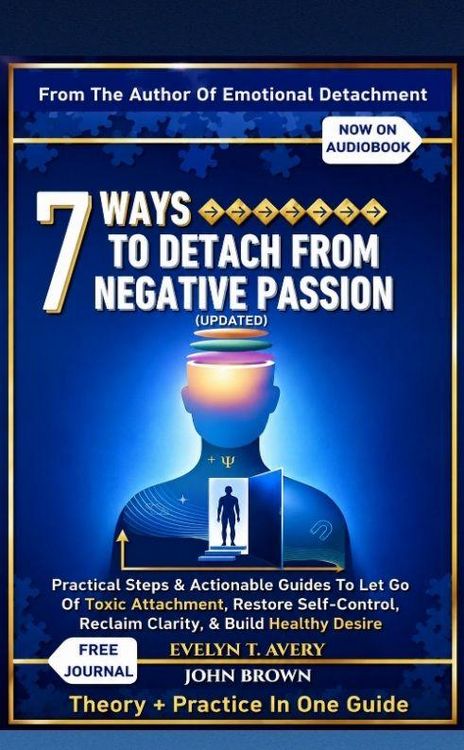 Produktbild: 7 Ways To Detach from Negative Passion (updated)