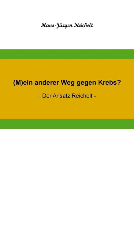 Produktbild: (M)ein anderer Weg gegen Krebs?
