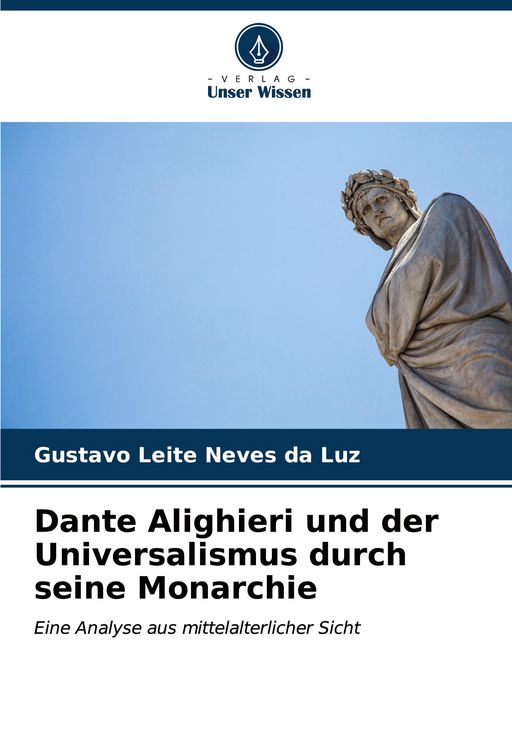 Produktbild: Dante Alighieri und der Universalismus durch seine Monarchie