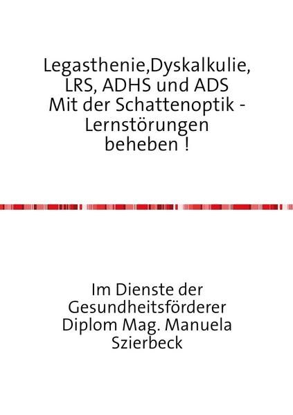 Produktbild: Legasthenie,Dyskalkulie,LRS, ADHS und ADS Mit der Schattenoptik - Lernst&ouml;rungen beheben !