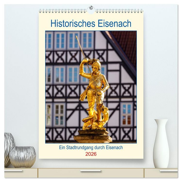 Produktbild: Historisches Eisenach (hochwertiger Premium Wandkalender 2026 DIN A2 hoch), Kunstdruck in Hochglanz