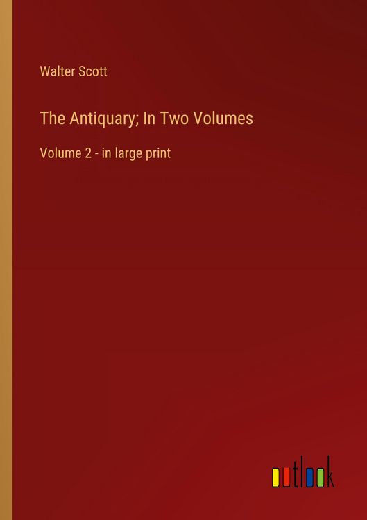 Produktbild: The Antiquary; In Two Volumes