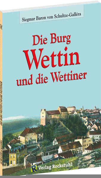 Produktbild: Die Burg Wettin und die Wettiner
