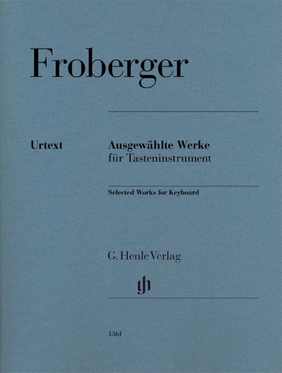 Produktbild: Johann Jacob Froberger - Ausgew&auml;hlte Werke f&uuml;r Tasteninstrument