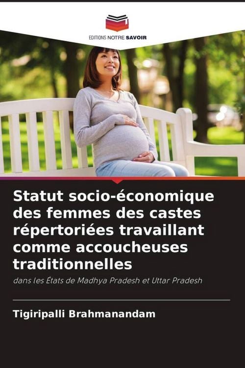 Produktbild: Statut socio-&eacute;conomique des femmes des castes r&eacute;pertori&eacute;es travaillant comme accoucheuses traditionnelles