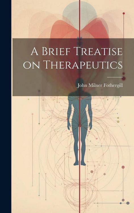 Produktbild: A Brief Treatise on Therapeutics