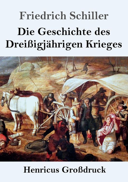 Produktbild: Die Geschichte des Drei&szlig;igj&auml;hrigen Krieges (Gro&szlig;druck)