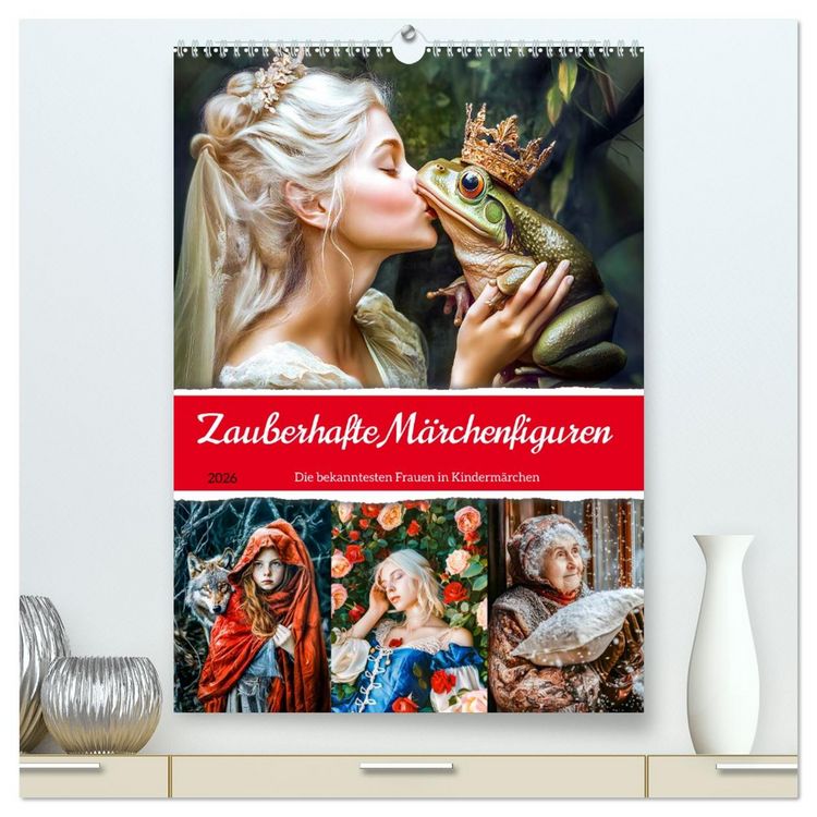 Produktbild: Zauberhafte M&auml;rchenfiguren - Die bekanntesten Frauen in Kinderm&auml;rchen (hochwertiger Premium Wandkalender 2026 DIN A2 hoch), Kunstdruck in Hochglanz