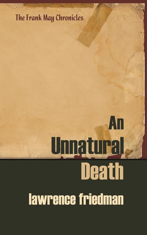 Produktbild: An Unnatural Death (The Frank May Chronicles, #2)