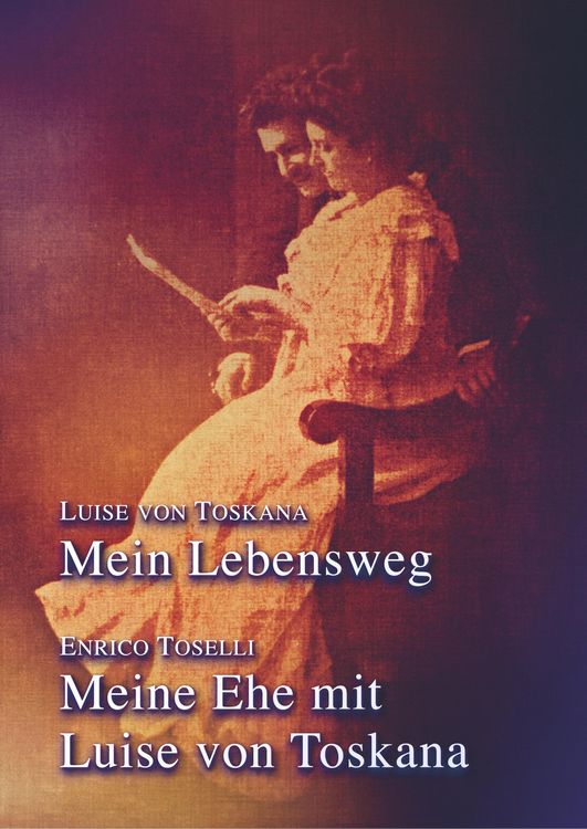 Produktbild: Mein Lebensweg - Meine Ehe mit Luise von Toskana