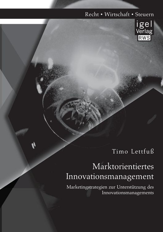 Produktbild: Marktorientiertes Innovationsmanagement: Marketingstrategien zur Unterst&uuml;tzung des Innovationsmanagements