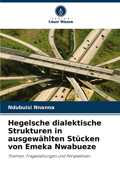Produktbild: Hegelsche dialektische Strukturen in ausgew&auml;hlten St&uuml;cken von Emeka Nwabueze