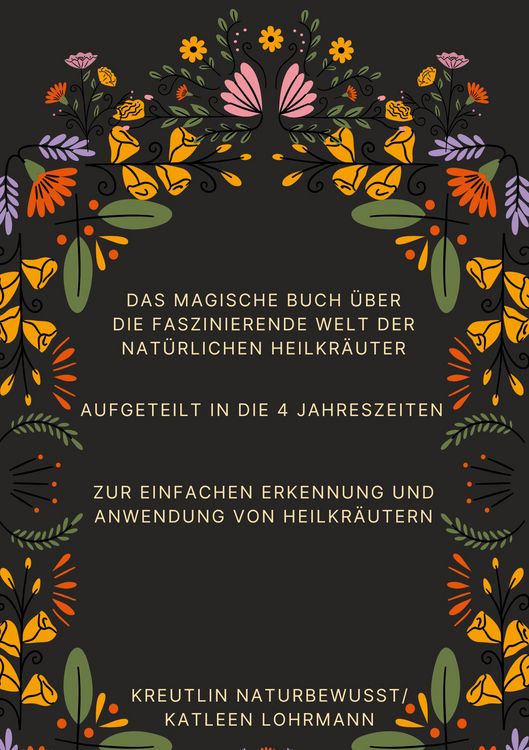 Produktbild: Das magische Buch &uuml;ber die faszinierende Welt der nat&uuml;rlichen Heilkr&auml;uter