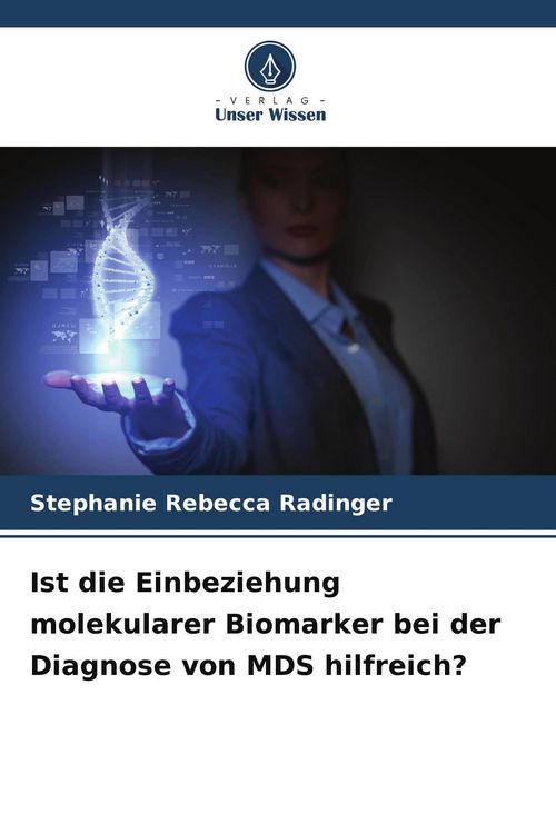 Produktbild: Ist die Einbeziehung molekularer Biomarker bei der Diagnose von MDS hilfreich?