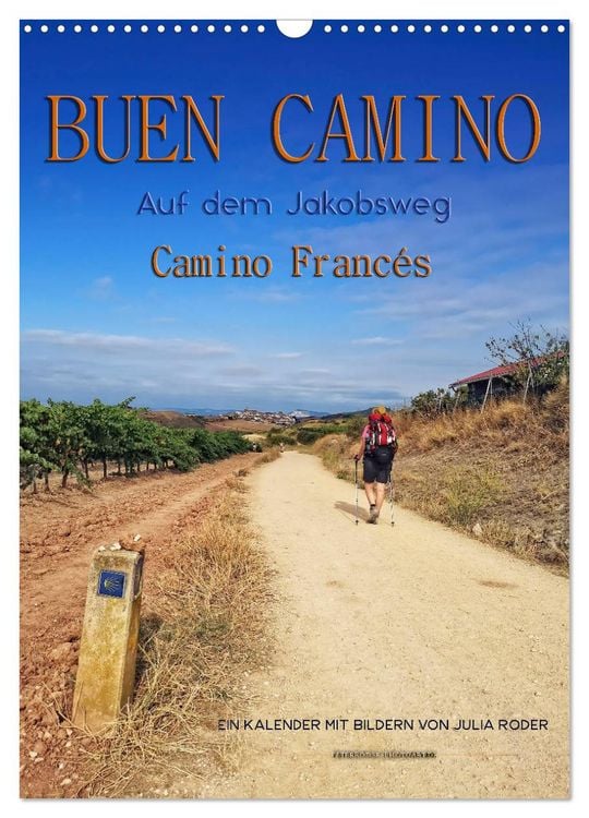 Produktbild: Buen Camino - Auf dem Jakobsweg - Camino Franc&eacute;s (Wandkalender 2026 DIN A3 hoch), CALVENDO Monatskalender