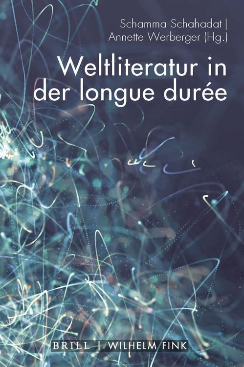 Produktbild: Weltliteratur in der longue dur&eacute;e