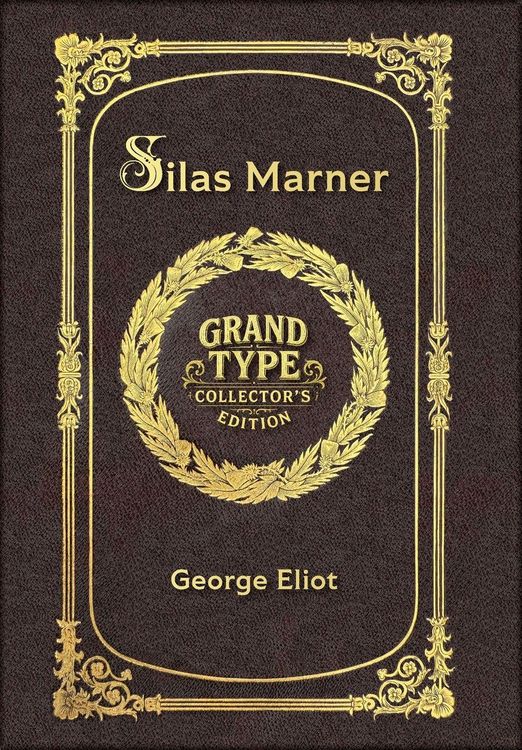 Produktbild: Large Print - Silas Marner - Grand Type Collector's Edition - Matte Hardcover with Dust Jacket