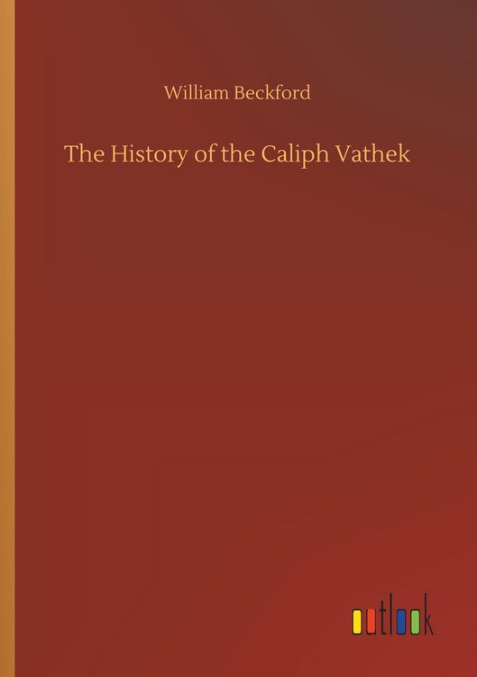 Produktbild: The History of the Caliph Vathek