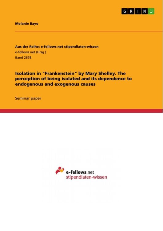 Produktbild: Isolation in "Frankenstein" by Mary Shelley. The perception of being isolated and its dependence to endogenous and exogenous causes