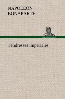 Produktbild: Tendresses imp&eacute;riales