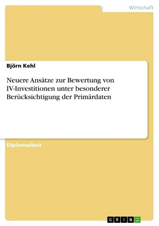 Produktbild: Neuere Ans&auml;tze zur Bewertung von IV-Investitionen unter besonderer Ber&uuml;cksichtigung der Prim&auml;rdaten