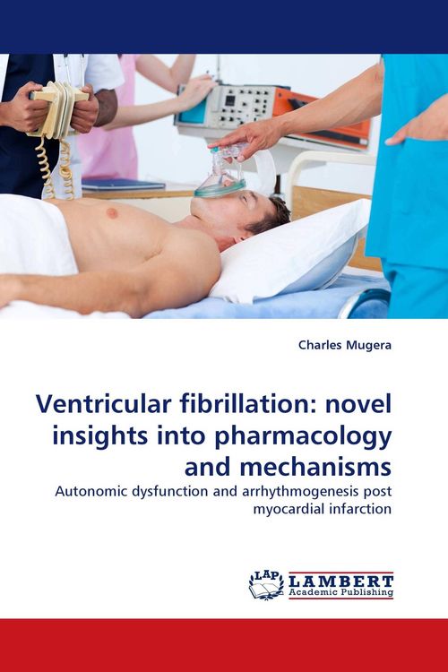 Produktbild: Ventricular fibrillation: novel insights into pharmacology and mechanisms