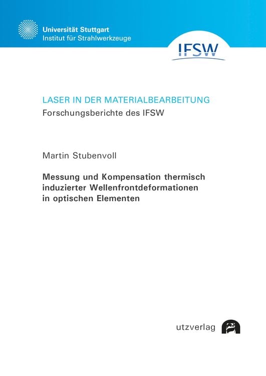 Produktbild: Messung und Kompensation thermisch induzierter Wellenfrontdeformationen in optischen Elementen