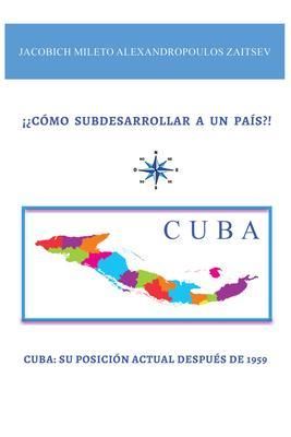 Produktbild: &iexcl;&iquest;c&oacute;mo Subdesarrollar a Un Pa&iacute;s?!