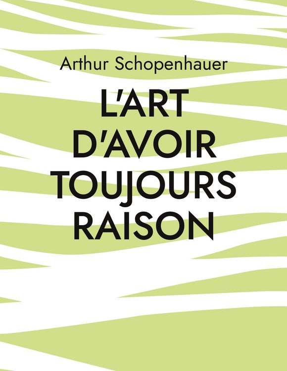 Produktbild: L'Art d'avoir toujours raison