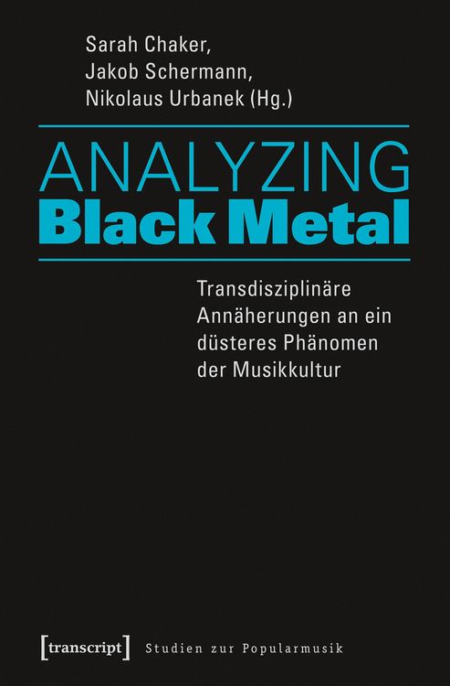 Produktbild: Analyzing Black Metal - Transdisziplin&auml;re Ann&auml;herungen an ein d&uuml;steres Ph&auml;nomen der Musikkultur