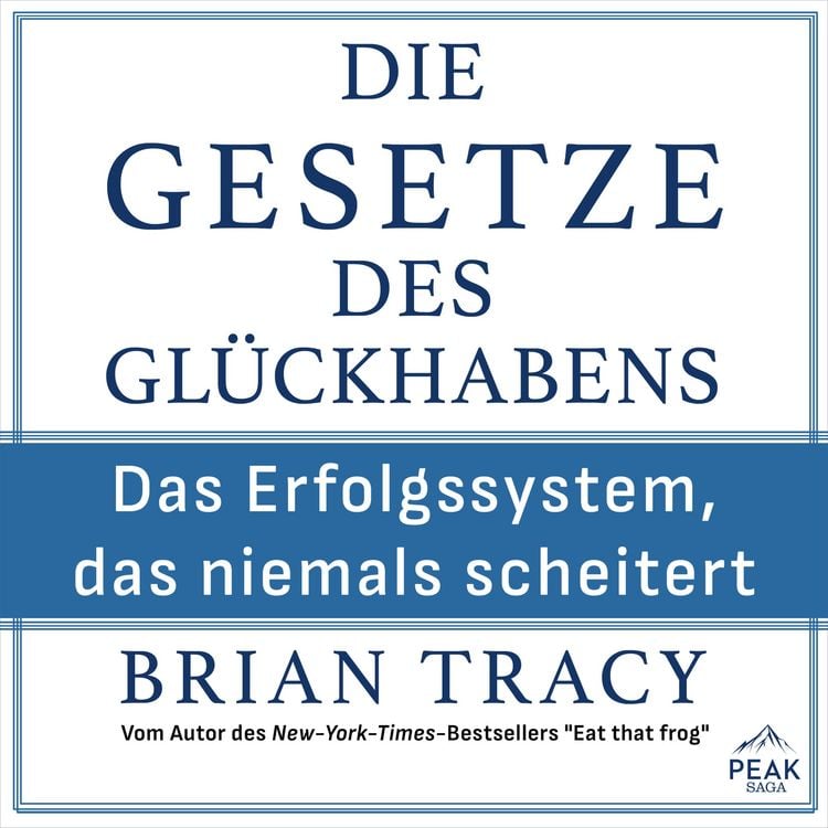 Produktbild: Die Gesetze des Gl&uuml;ckhabens. Das Erfolgssystem, das niemals scheitert