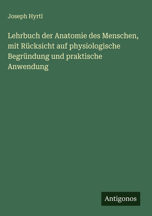 Produktbild: Lehrbuch der Anatomie des Menschen, mit R&uuml;cksicht auf physiologische Begr&uuml;ndung und praktische Anwendung