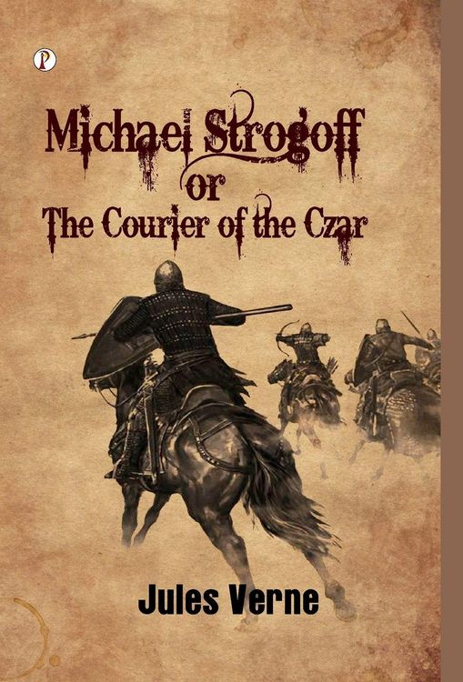 Produktbild: Michael Strogoff or The Courier Of The Czar