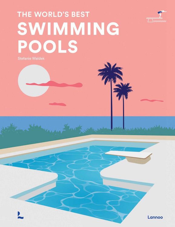 Produktbild: The World's Best Swimming Pools