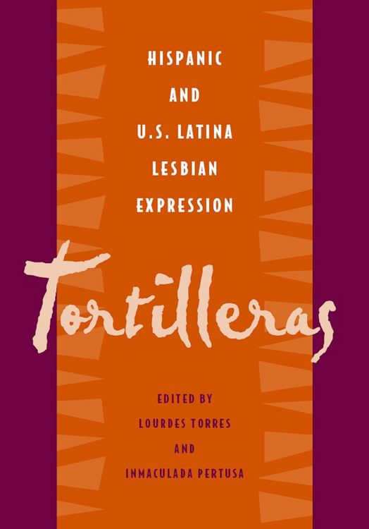 Produktbild: Tortilleras: Hispanic and U.S. Latina Lesbian Expression