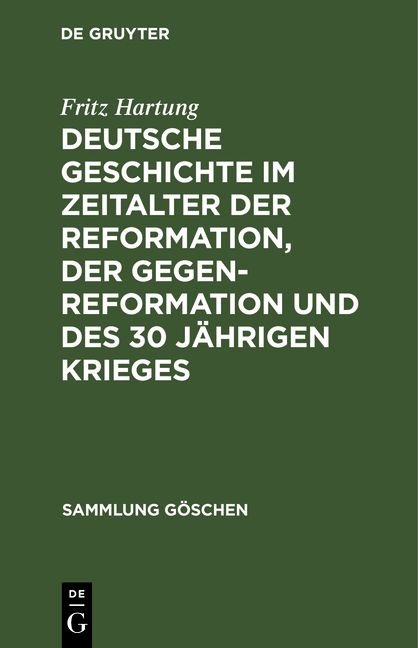 Produktbild: Deutsche Geschichte im Zeitalter der Reformation, der Gegenreformation und des 30 j&auml;hrigen Krieges