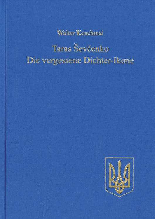 Produktbild: Taras &Scaron;evčenko: Die vergessene Dichter-Ikone
