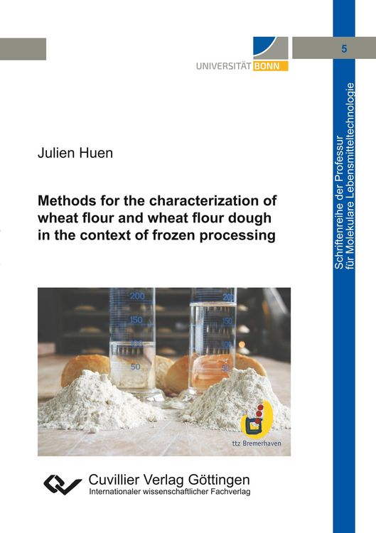 Produktbild: Methods for the characterization of wheat flour and wheat flour dough in the context of frozen processing (Band 5)