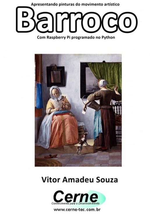 Produktbild: Apresentando Pinturas Do Movimento Art&iacute;stico Barroco Com Raspberry Pi Programado No Python