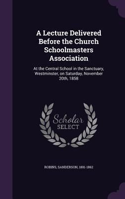 Produktbild: A Lecture Delivered Before the Church Schoolmasters Association