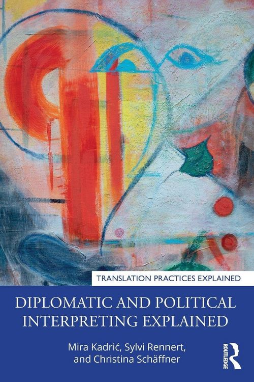 Produktbild: Diplomatic and Political Interpreting Explained