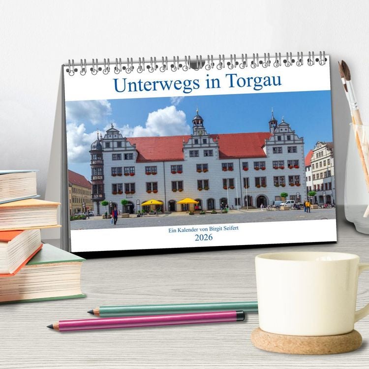 Produktbild: Unterwegs in Torgau (Tischkalender 2026 DIN A5 quer), CALVENDO Monatskalender