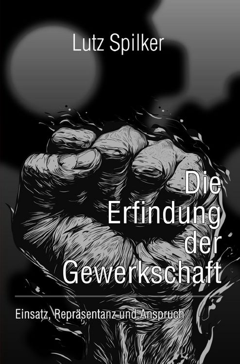 Produktbild: Die Erfindung der Gewerkschaft