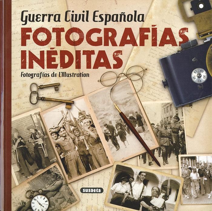 Produktbild: Guerra Civil espa&ntilde;ola : fotograf&iacute;as in&eacute;ditas