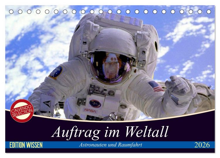 Produktbild: Auftrag im Weltall. Astronauten und Raumfahrt (Tischkalender 2026 DIN A5 quer), CALVENDO Monatskalender