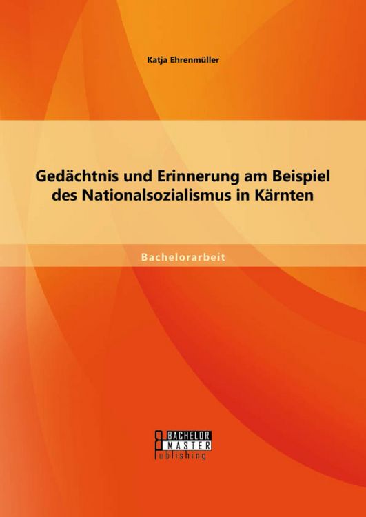 Produktbild: Ged&auml;chtnis und Erinnerung am Beispiel des Nationalsozialismus in K&auml;rnten