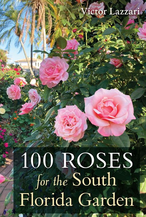 Produktbild: 100 Roses for the South Florida Garden
